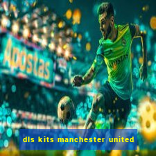 dls kits manchester united